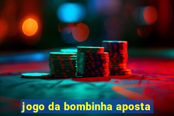 jogo da bombinha aposta